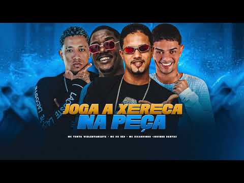 JOGA X3R3C4 NA PEÇA - MC Ricardinho, MC Tonta Violentamente, MC Du Red, Iguinho Dantas