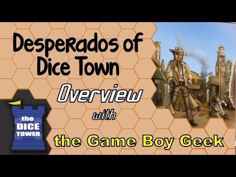 The Game Boy Geek (Dice Tower) Reviews Desperados of Dice Town