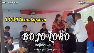 Download lagu BOJO LORO Bajidorkeun - WATYA Live kp.Tugu, Cimeunyan-Dewi soundsystem mp3