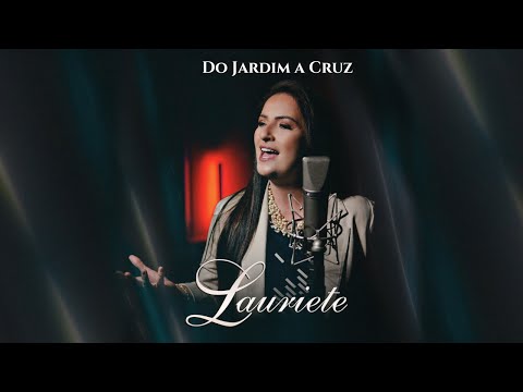 Do Jardim A Cruz - Lauriete