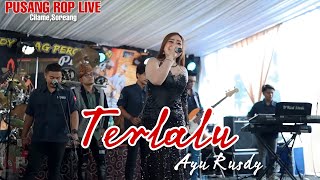 Download lagu TERLALU ( ST12 ) - AYU RUSDY | PUSANG ROP LIVE mp3 Download lagu TERLALU ( ST12 ) - AYU RUSDY | PUSANG ROP LIVE mp3