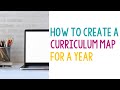 How to Create a Curriculum Map for an Entire Year!