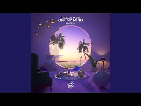 Off My Mind (feat. Koa)