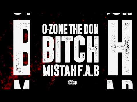 O-Zone The Don x Mistah FAB - Bitch