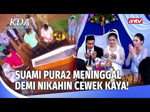 Palsukan Kematian Demi Harta, Kebusukan Suami Kebongkar! | Kekasih Dunia Akhirat ANTV Eps 8 (FULL)