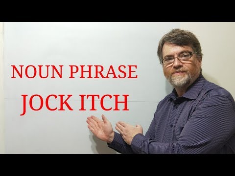 English Tutor Nick P Noun Phrase (49) Jock Itch