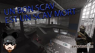 UN BON SCAV EST UN SCAV MORT - EPISODE 28