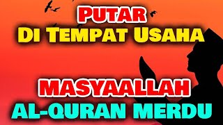 Download lagu MASYAALLAH!!! Murottal Ayat Alquran untuk TEMPAT USAHA DI MALAM HARI INI mp3 Download lagu MASYAALLAH!!! Murottal Ayat Alquran untuk TEMPAT USAHA DI MALAM HARI INI mp3