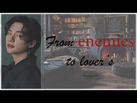 From enemies to lovers | Hwang Hyunjin ff |