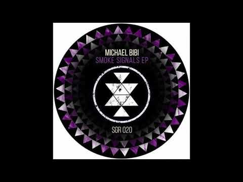 Bibi Archives 028 Michael Bibi - Smoke Signals (Original Mix)