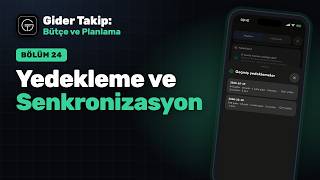 Gider Takip Rehberi 24 · Yedekleme ve Senkronizasyon