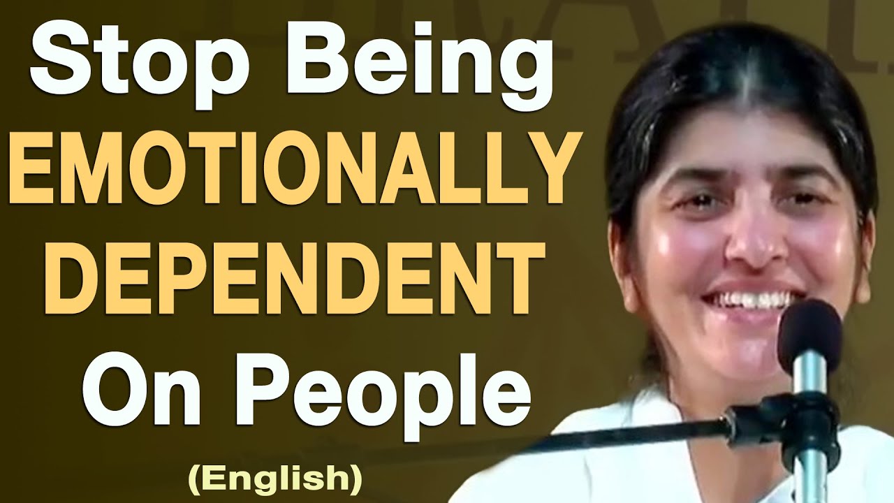 Stop Being EMOTIONALLY DEPENDENT On People: Part 3: BK Shivani: English