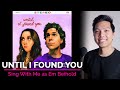 Until I Found You (Male Part Only - Karaoke) - Stephen Sanchez ft. Em Beihold