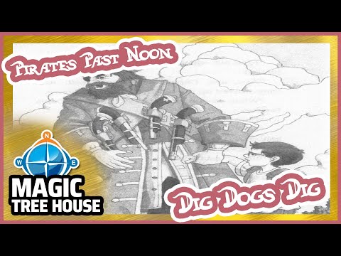 Magic Tree House Songs | Pirates Past Noon | Chapter 8 | Dig, Dogs, Dig