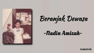 Download lagu Beranjak Dewasa - Nadin Amizah | Lirik Lagu mp3 Download lagu Beranjak Dewasa - Nadin Amizah | Lirik Lagu mp3
