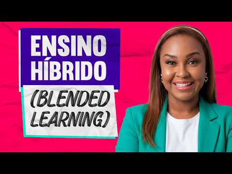 Ensino Híbrido (Blended Learning)
