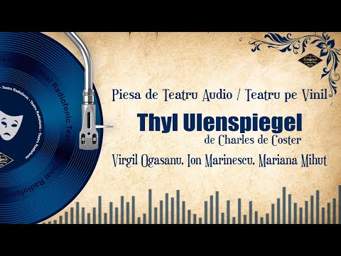 Thyl Ulenspiegel - de Charles de Coster | Teatru pe Vinil