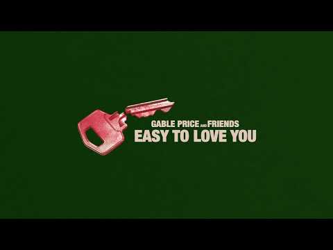 Gable Price and Friends - Easy To Love You (Official Audio)