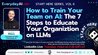 How to Train Your Team on AI: The 7 Steps to Educate Your Organization on LLMs