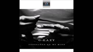 G Eazy Vengeance On My Mind Instrumental FREE DOWNLOAD