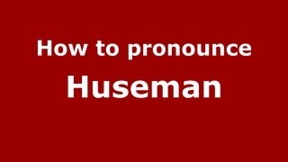 How to pronounce Huseman