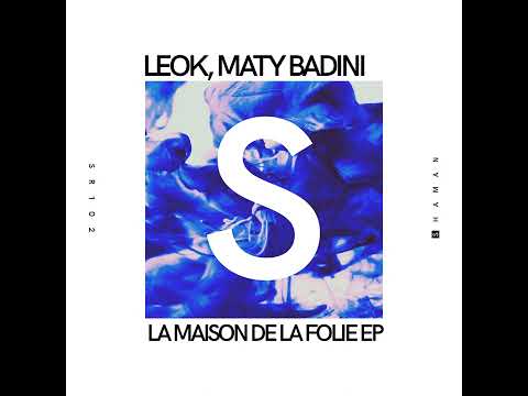 LeoK, Maty Badini - La Folie (Original Mix)