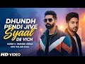 Dhund Pendi Jive Syaal De Vich Rehni Hai Ove Khayal De Vich Tere Darshan Pune De Vich Mein