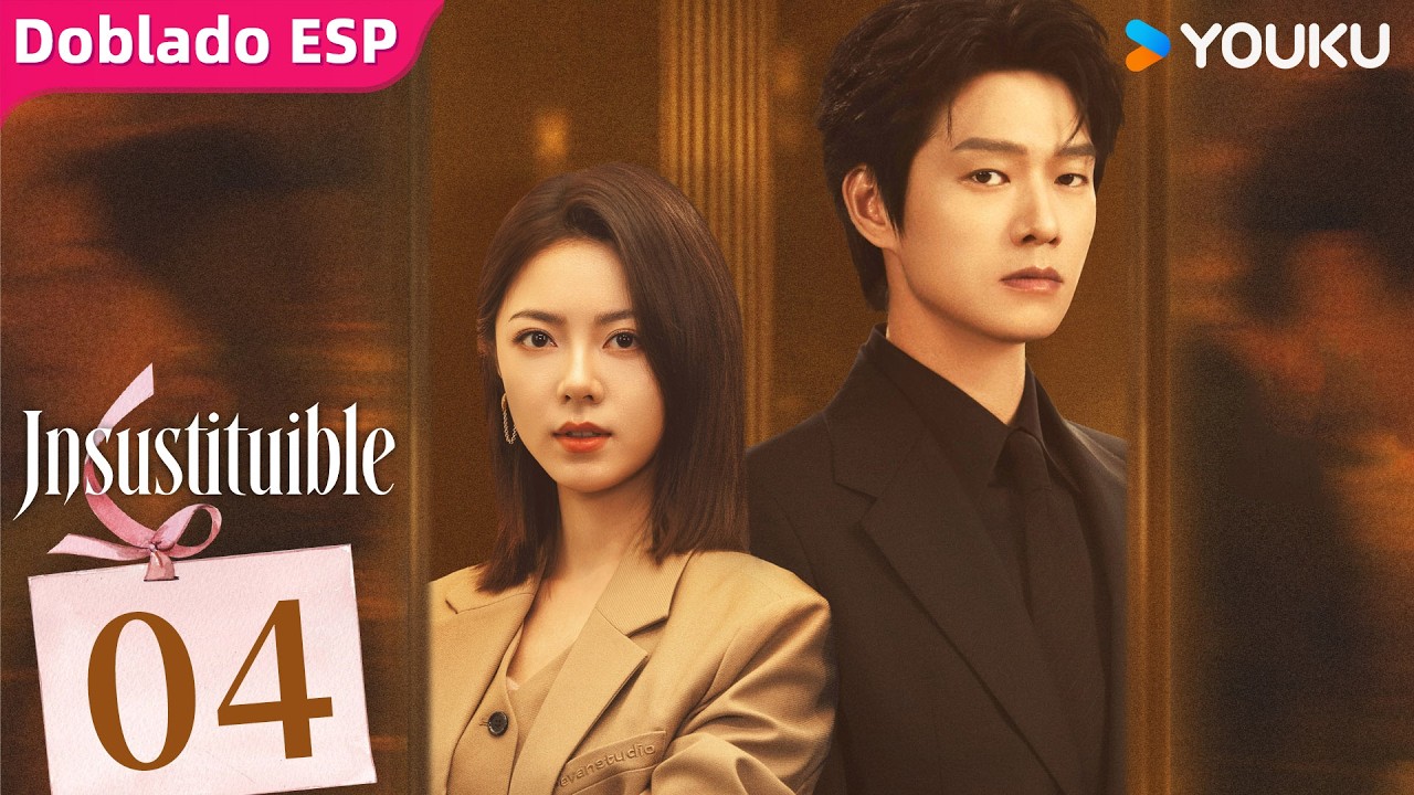 【Doblado ESP】Episodio 04 | Insustituible (Irreplaceable) | Zhao Jinmai y Wei Daxun | YOUKU