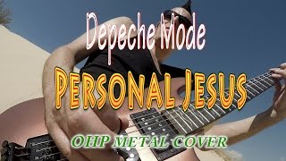 Depeche Mode  - Personal Jesus (METAL cover by OHP)
