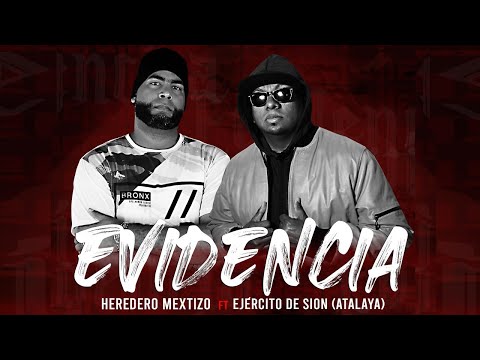 Heredero Mextizo - Evidencia ft Atalaya (Ejercito de Sion)