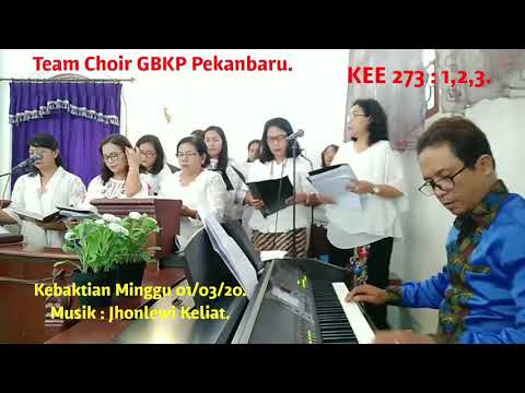 KEE 273 : 1,2,3. - Team Choir GBKP Pekanbaru.