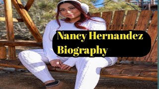 Nancy Hernandez Biography - Beautiful model - Instagram Star - Earning - Lifestyle - Fashion