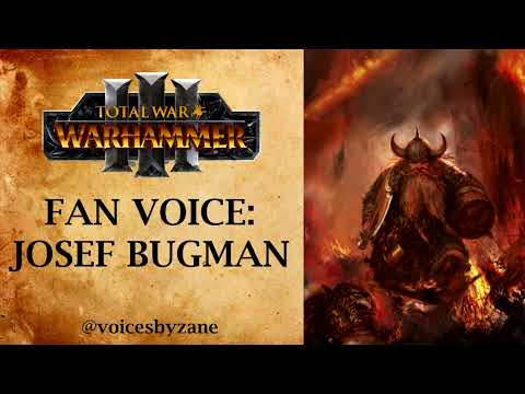 WARHAMMER FAN VOICE: Josef Bugman
