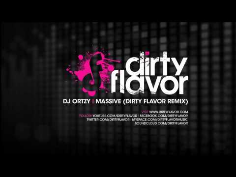 DJ Ortzy I Massive (Dirty Flavor remix)