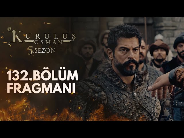 Kurulus Osman Episode 132 Season 5