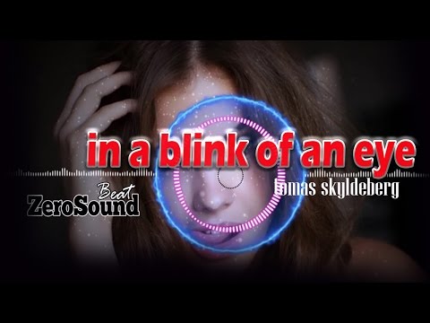 IN A BLINK OF AN EYE - Tomas Skyldeberg (House Music)