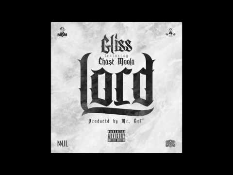 Gliss feat. Chase Moola - "Lord" OFFICIAL VERSION