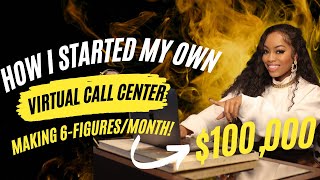 How I Started My Own Virtual Call Center - $100,000+ MONTH 💡🔥