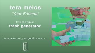 Tera Melos  &quot;Your Friends&quot; (Official Audio)