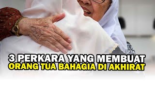 Download lagu 3 Perkara yang Membuat Orang Tua Bahagia dI Akhirat - Buya Yahya mp3