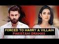 Top 10 Forced To Marry A Villian Pakistani Dramas