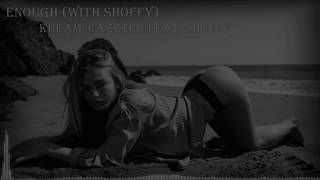 Enough (with Shoffy) - KREAM, Cazztek feat. Shoffy