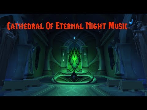 Cathedral Of Eternal Night - Patch 7.2 - Legion Music