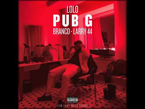 LOLO - PUB G ft. Branco, Larry 44
