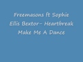 Freemasons ft Sophie Ellis Bextor- Heartbreak ...