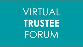 Virtual Trustee Forum - September 2018