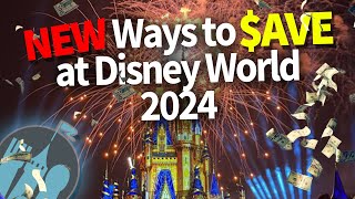 NEW Ways to Save Money on Your 2024 Disney World Trip