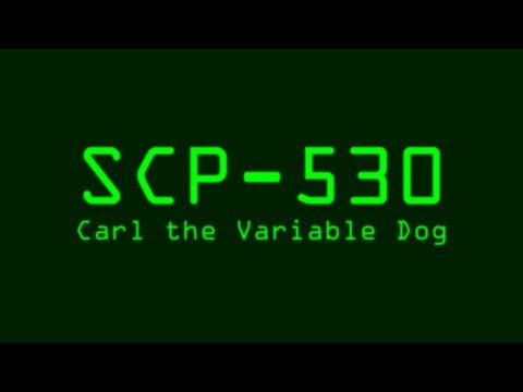 SCP-530 - Carl the Variable Dog