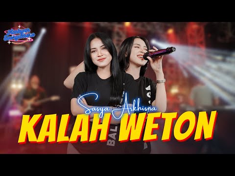 Sasya Arkhisna - KALAH WETON - Ngopo Awak Dewe Biyen Kepethuk Yen Akhire Ati Iki Seng Diremuk