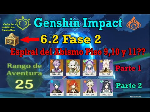 Genshin Impact 6.2 Fase Espiral del Abismo piso 9,10 en rango de aventura 25 Cuenta Secundaria Live